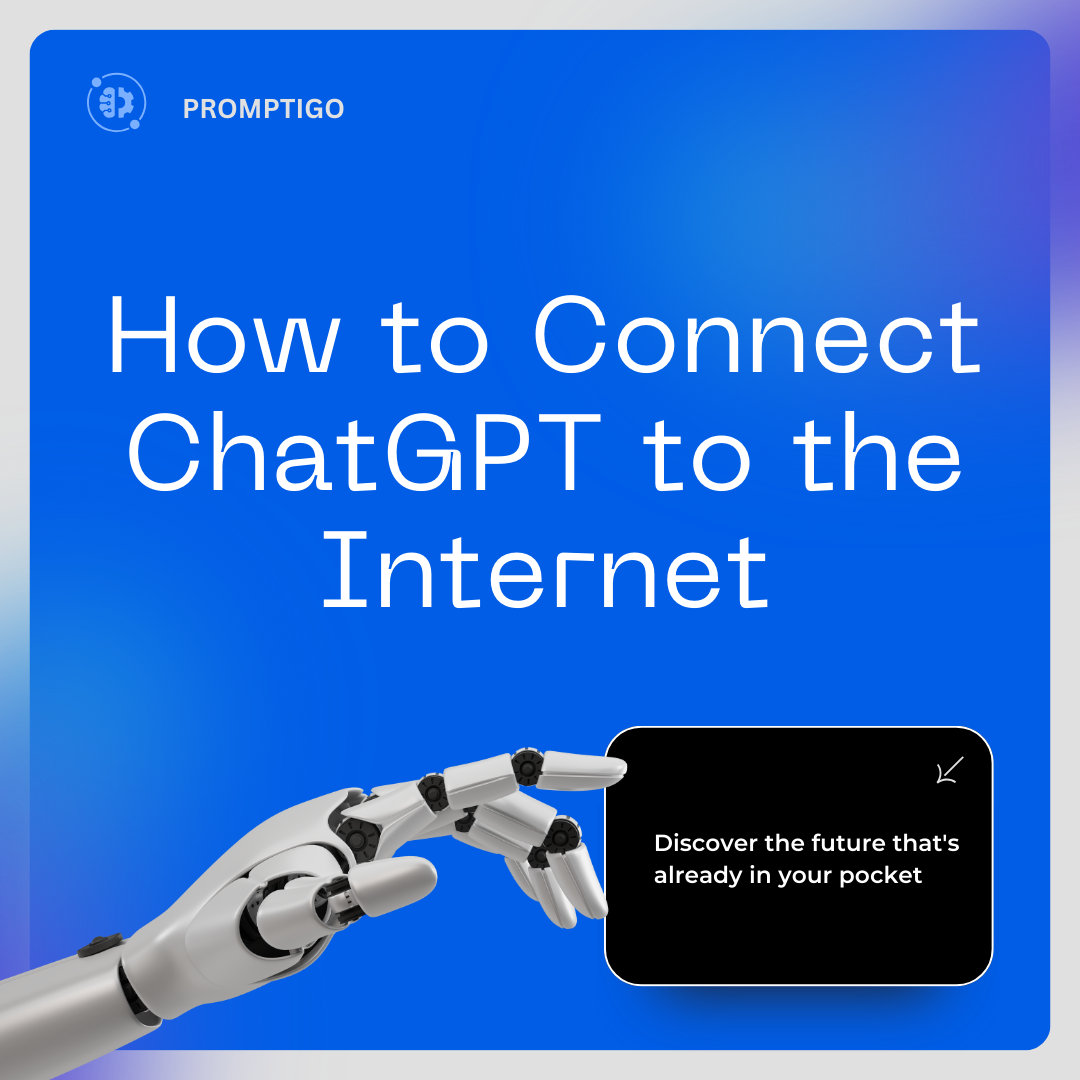 How to Connect ChatGPT to the Internet (Step-by-Step Guide) | PROMPTIGO